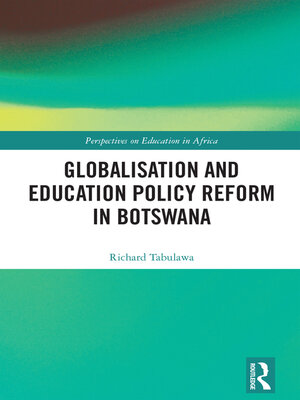 cover image of Globalisation and Education Policy Reform in Botswana